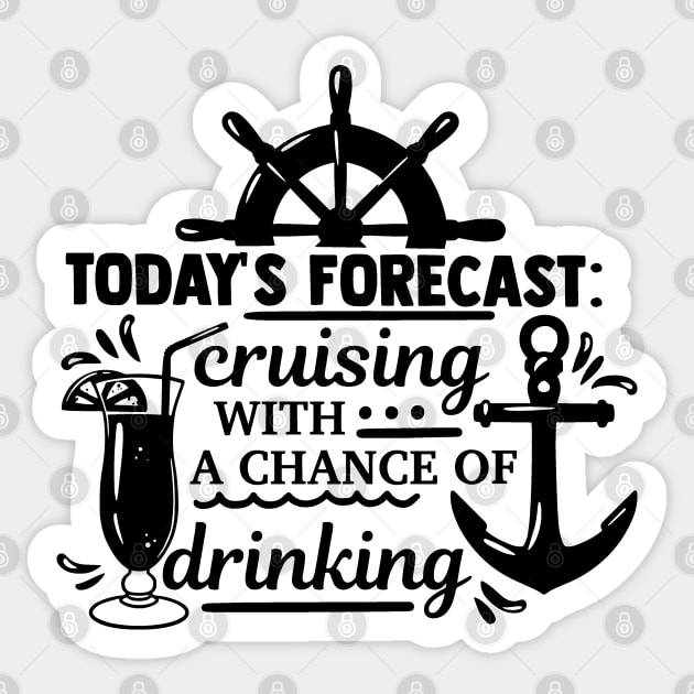 Forecast Cruising with a chance of drinking Sticker by Photomisak72